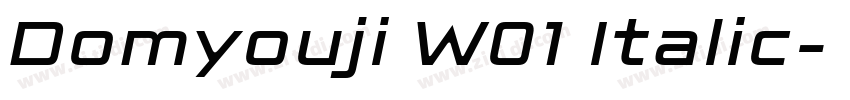 Domyouji W01 Italic字体转换 Domyouji W01 Italic字体转换